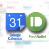 すれ違いを防ぐ！Google共有カレンダー 予定追加時にスマホへ通知できる『Pushbullet』『IFTTT』連携