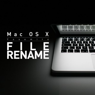 【小ネタ】リネームソフトいらず！意外と知らないMacの便利な一括ファイル名編集テクニック！